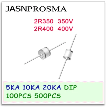 JASNPROSMA Cerámica de gas tubo de descarga detonador DIP 5KA 10KA 20KA 2R350 2R400 350V 400V 100PCS 500PCS 5.5*6 8*6 de Alta calidad Nuevo