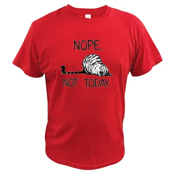 Nope, No es Hoy la Camiseta de Gracioso Gato Gatito Amante de la Camiseta de Algodón Tamaño NOS Casual y Cool Tops de Manga Corta