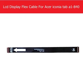 WEETEN Genuino Panel LCD Flex Cable Para acer iconia tab a1-840 Pantalla LCD de PCB Flex cable de la placa base reemplazo de la Reparación